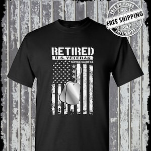 Retired US Veteran T-Shirt United States Military Army Marines USA