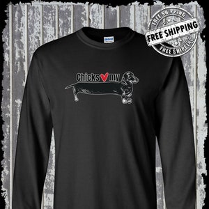Chicks Love My Weiner Dog Dachshund Long Sleeve T-Shirt Todd Goldman Funny Pets