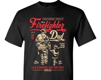 Firefighter Dad T-Shirt / Like a Regular Dad But Cooler Fathers Day Fire Dept.