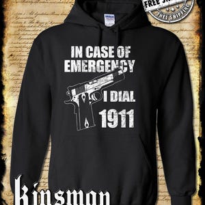 In caso di EMERGENZA, chiama 1911 Felpa con cappuccio / Felpa - Pro Gun Firearm 2nd Amendment USA .45