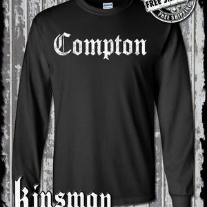COMPTON Long Sleeve T-Shirt - West Coast Hip Hop Rap Tee Los Angeles LA Cali