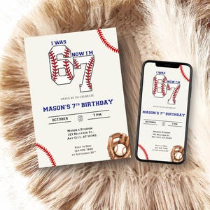 May include: Baseball-themed birthday invitation and digital phone display. The invitation features the text "I WAS 6, NOW I'M 7" with baseball stitching and a baseball glove graphic. The phone shows the same design.