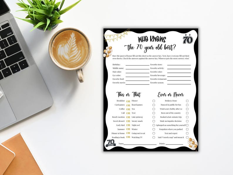 May include: A black and white printable game sheet titled "Who Knows the 70 Year Old Best?" with fill-in-the-blank questions and "This or That" and "Ever or Never" sections. A cup of coffee and a laptop are in the background.