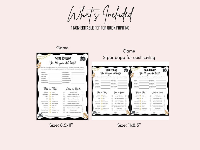 May include: A printable party game titled "Who Knows the 70 Year Old Best?" with a black border and gold accents. The game includes fill-in-the-blank questions and "This or That" and "Ever or Never" sections. The image also shows a version with two games per page.