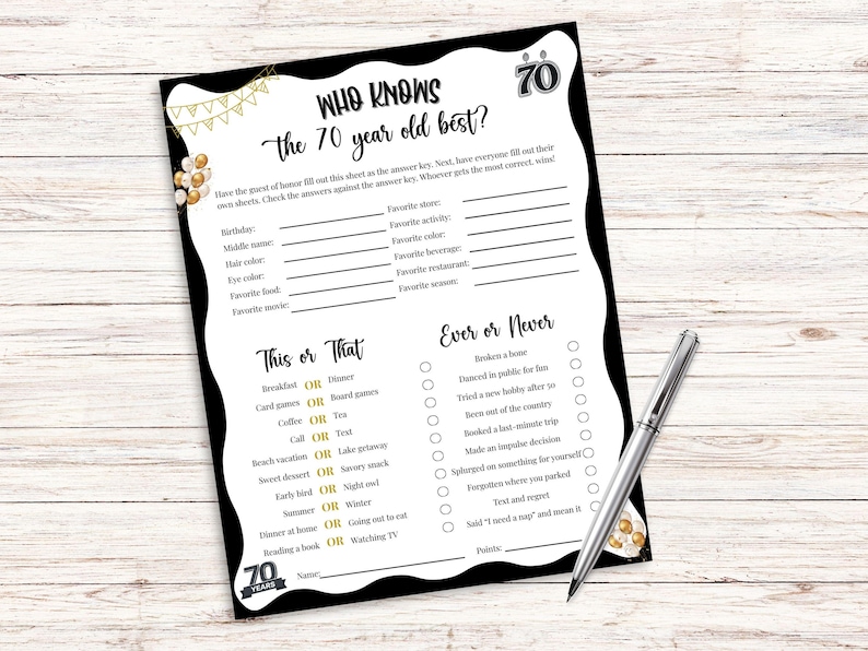 May include: A black and white printable game sheet for a 70th birthday party. The sheet includes fill-in-the-blank questions and "This or That" and "Ever or Never" sections. A silver pen rests on the sheet.
