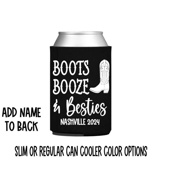 Boots Booze and Besties can coolers - Bachelorette party - Custom location - Nashville - birthday - besties - girls trip - Wedding - Slim