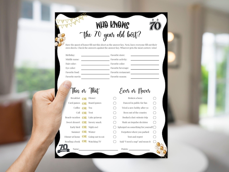 May include: A black and white game sheet titled "Who Knows the 70 Year Old Best?" with fill-in-the-blank questions and "This or That" and "Ever or Never" sections. The sheet is held by a hand.