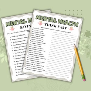 May include: Two white paper activity sheets with sage green borders and headers titled MENTAL HEALTH. One sheet is titled THINK FAST with a list of prompts and lines for writing, and the other is titled SAYING. A yellow pencil rests on the right side.