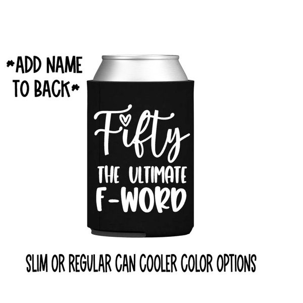 Fifty the ultimate F word can cooler - 50th birthday - 50 - fifty - birthday party - friend gift - slim - skinny