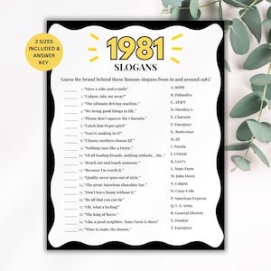 Puede incluir: Una hoja de juego imprimible en blanco y negro con el título "1981 SLOGANS" en amarillo. El juego pide a los jugadores que adivinen la marca detrás de los famosos eslóganes de 1981. Incluye una clave de respuestas y está disponible en dos tamaños.