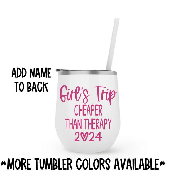 Girls Trip Cheaper Than Therapy Personalized wine tumbler - custom  - stainless steel cup with lid and straw - gift - bachelorette - weekend