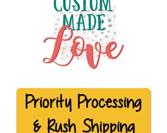 Priority Processing & Rush Shipping