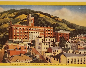 Post Card WV Ohio Valley General Hospital and Nurses Home Wheeling West Virginia Linen
