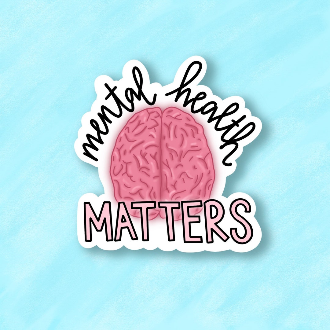 Mental Health Matters Sticker: Brain Vinyl Decal, Laptop Sticker - Etsy
