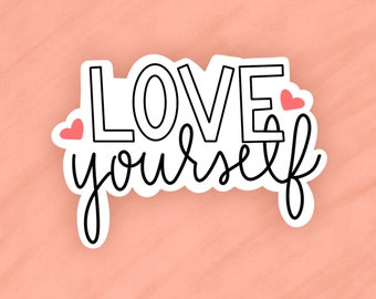 Love Yourself Sticker: Waterproof Vinyl Decal for Laptop, Water Bottle