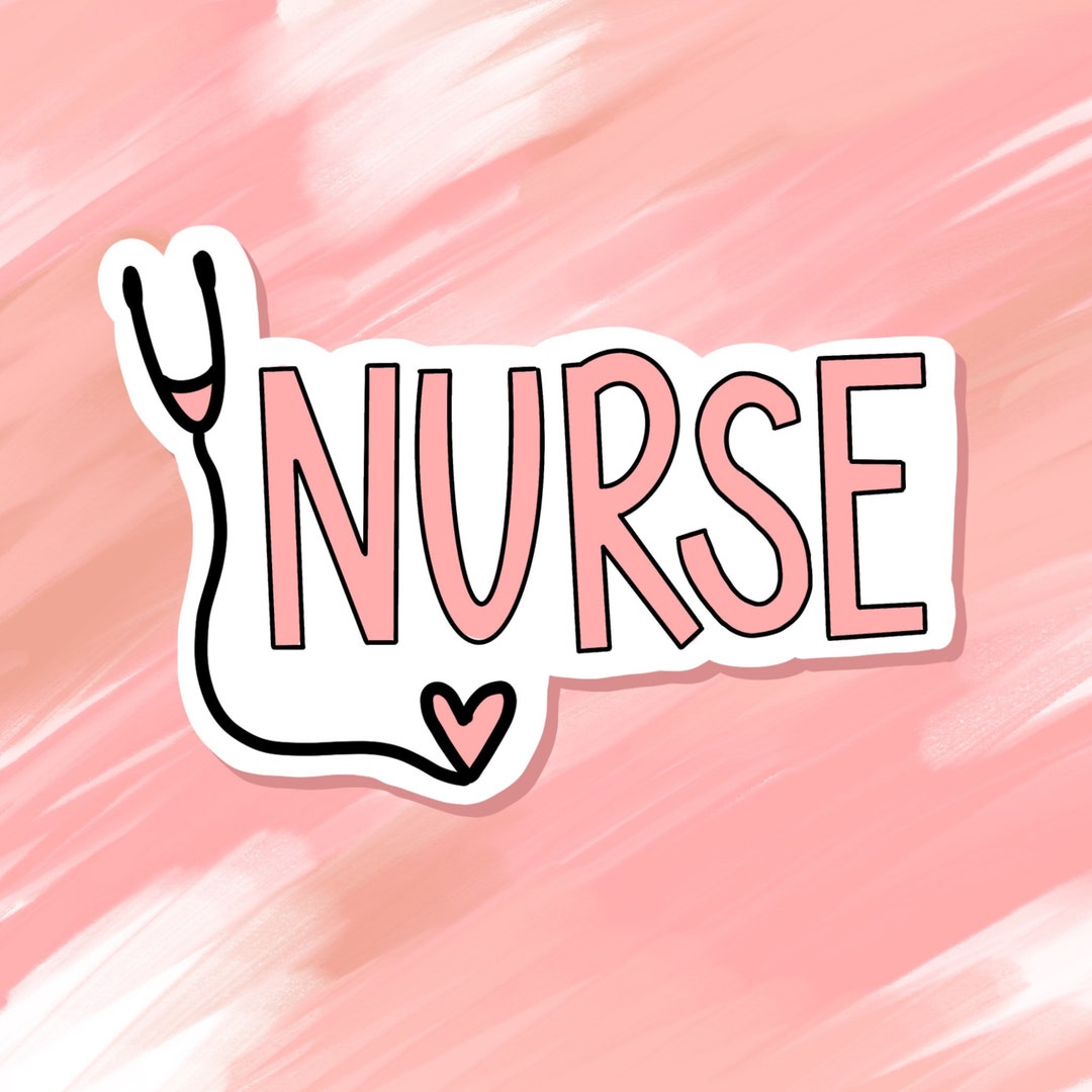 Nurse Sticker, Gift for Nurses, Nursing, Nurse Gift, Medicine, Laptop