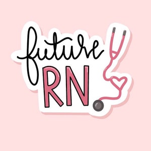 Future RN Sticker: Matte Vinyl Nursing Student Gift