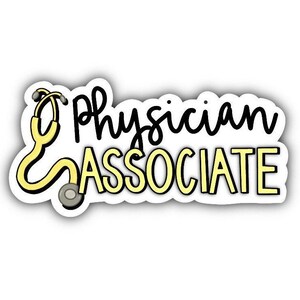 May include: A yellow and black sticker with a stethoscope and the text "Physician Associate".