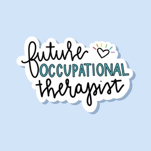 Future Occupational Therapist Sticker: Waterproof OT Student Gift