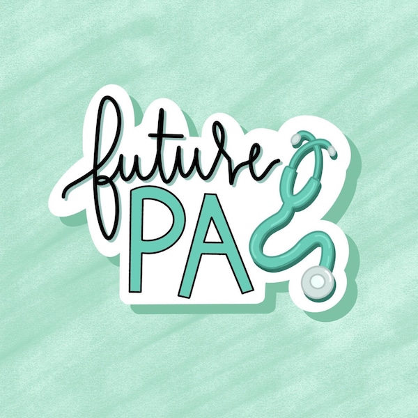 Future PA Sticker, pa student, physician assistant, physician associate, laptop sticker, pa student sticker, healthcare sticker, pa school