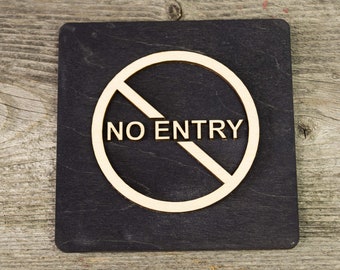 No Entry, Do Not Enter Door Sign. Wooden door signage.