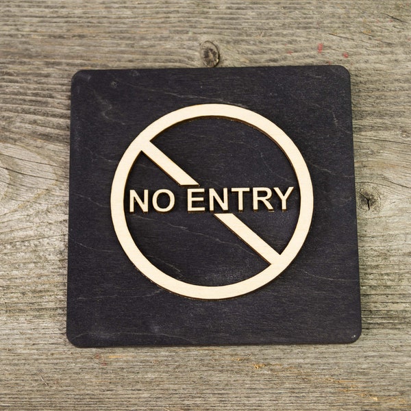 No Entry, Do Not Enter Door Sign. Wooden door signage.