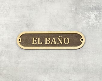 El Baño Wooden Sign, Toilet Door Sign with Gold Text, Custom Marine Bathroom Decor, Boat Gift, Mahogany or Walnut