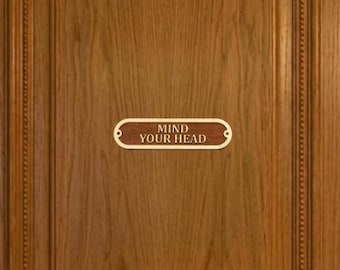 Mind Your Head Wooden Sign, Nautical Style Hotel, Airbnb, Cottage, Farmhoue Decor
