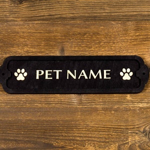 Customizable Pet Name Sign. Enter your pet name. INDOOR use.