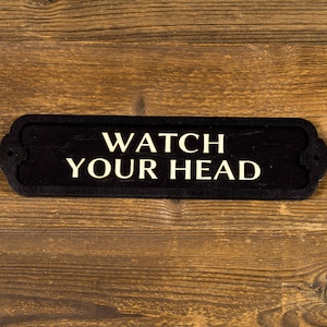 Watch Your Head Wooden Door Sign. Vintage British Railway Style. Handmade Retro Decoration.
