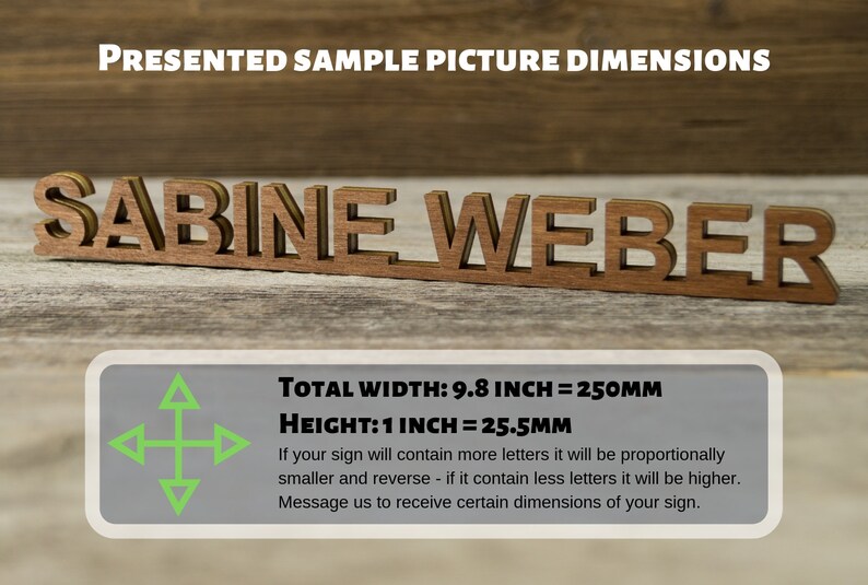 May include: A wooden sign with the name "SABINE WEBER" in a decorative font. The sign is 9.8 inches wide and 1 inch tall. The text below the sign explains that the dimensions will vary depending on the number of letters in the name.