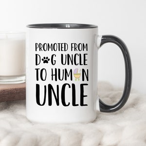 15 oz Large Mug Uncle Gift, Dog Pregnancy Announcement Uncle, Uncle Baby Reveal, Uncle Announcement, Promoted To Uncle, New Future Uncle Mug