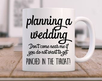 Wedding Planning Mug, Wedding Gift For Bride From Friend, Wedding Planner Gift, Maid Of Honor Gift From Bride, Wedding Planning Gift