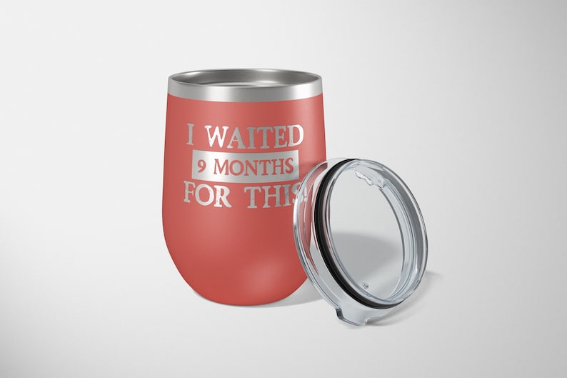 Push Gift For New Mom Saying Expecting Mom Gift Laser Engraved With Quote Funny Insulated Wine Tumbler With Lid Push Present For Wife