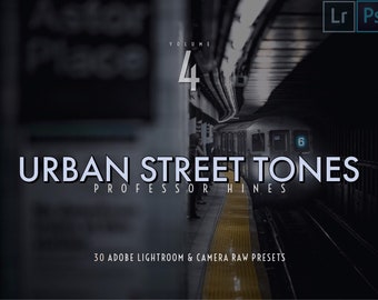 Urban Street Tones 4 | Lr CLASSIC/Ps (Camera Raw) - Professor Hines' Choice