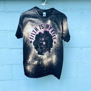 Filth Is My Life Divine Bleached Double Print punk tees
