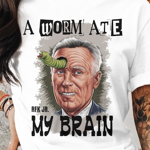 RFK JR Brain Worms T-Shirt, Funny Robert F Kennedy Tee, Unique Cartoon Graphic T-Shirt, A Worm Ate My Brain Quote, Fun 2024 Election Tee