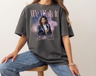 Jasmine Crockett US Repräsentantenhaus T-Shirt, Wir gehen es wie wir es sprechen, Königin der Smackdowns Demokrat Tee, Empowerment Sweatshirt
