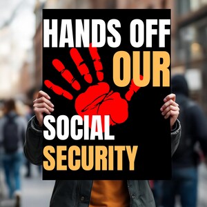 Cartello "Mani lontane dalla previdenza sociale", arte digitale, file PNG, cartello di protesta per la marcia, anti Trump, anti Musk, cartello politico, 18 x 24" (2 colori)