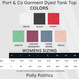 May include: A graphic displaying colour swatches and women's sizing for a Port & Co Garment Dyed Tank Top. Colours include white, black, poppy, jadeite, vintage reasberry, faded denim, and peach. The sizing chart includes bust and size measurements.