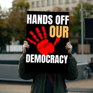 Manos Fuera de Nuestra Democracia, Cartel de Espuma para Luchar contra la Oligarquía, Cartel de Protesta para Marcha, Anti Trump, Anti Musk, Arte para Mitines Políticos