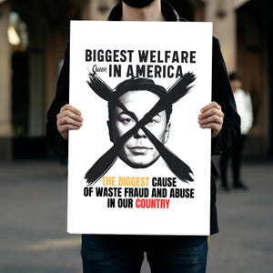 Biggest Welfare Queen, Hands Off Our Democracy, Foam Board Sign, Protest Sign For March, Anti Trump, Anti Musk, Political Rally Art