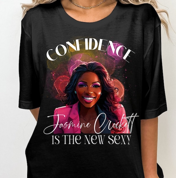 Confidence is the New Sexy Tee, US House Representative Jasmine