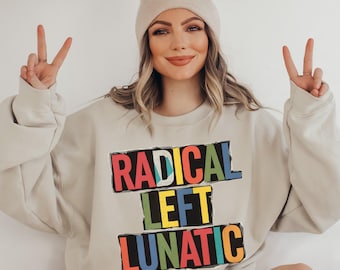 Radikales linkes verrücktes Politisches Sweatshirt für demokraten, lustiges großzügiges progessives T-Shirt, Widerstand langärmeliges T-Shirt Geschenk