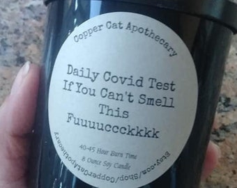 Daily C0vid Test If You Can't Smell This F*****ccckkk: Soy Novelty Candle