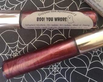 BOO! You Whore: Lip Gloss in Fiery Copper Red