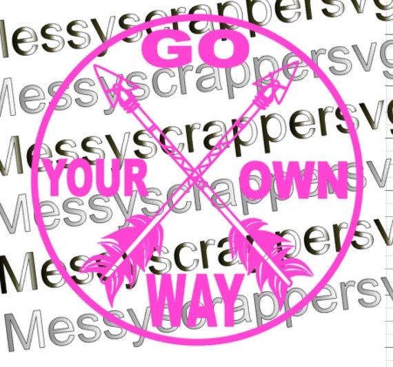 Download Free Go Your Own Way Arrow Circle Digital Download Svgvinyl Etsy SVG Cut Files