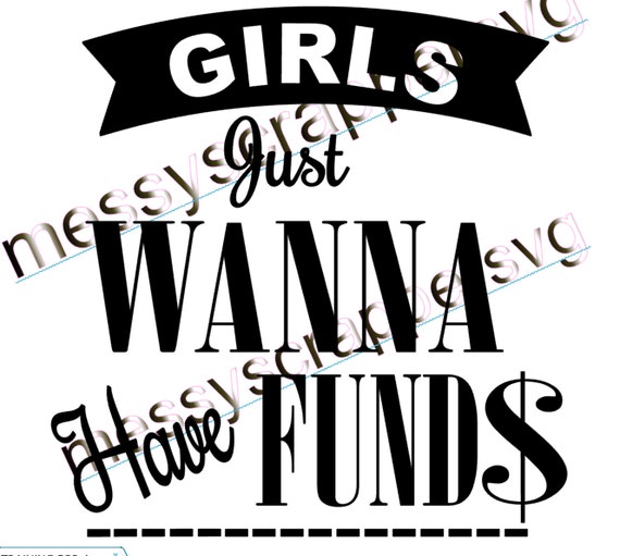 Download Girls Just Wanna Have Funds Funny Svgs Svg Svg Cut Etsy
