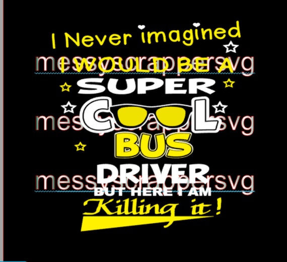 Download Super Cool Bus Driver Digital Download Svg Svg Cut Files Etsy