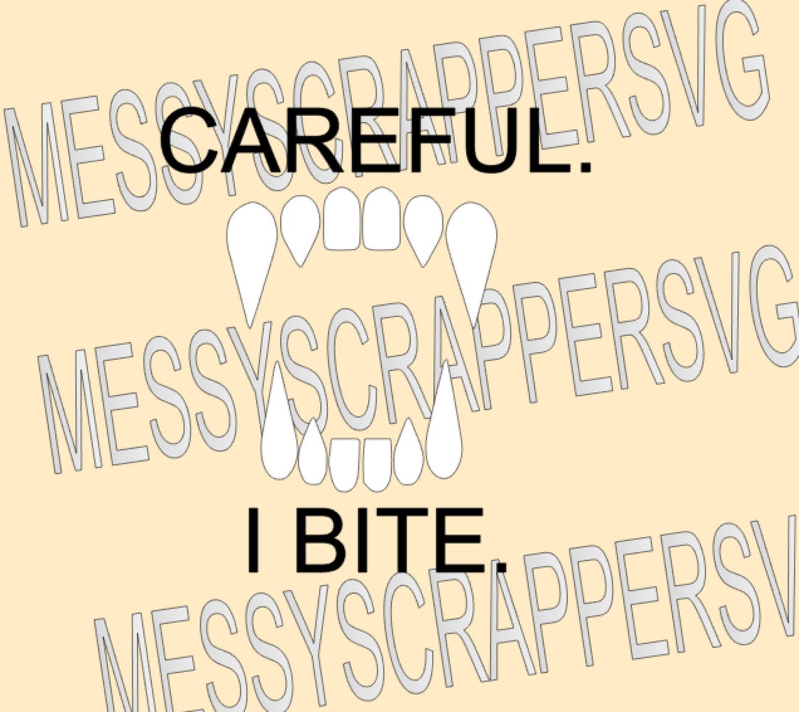 Download Careful I BITE Halloween vampire teeth SVG | Etsy
